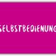 #018 Selbstbedienung