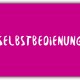 #018 Selbstbedienung