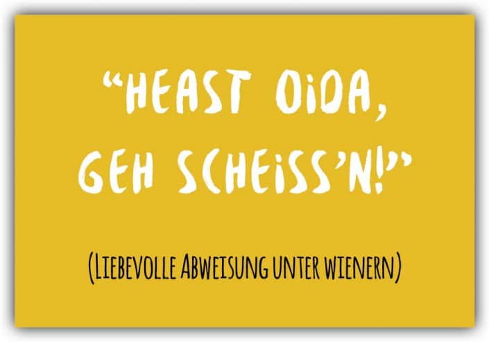 #026 Heast Oida, geh scheiss'n!