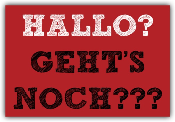 #054 Hallo? Geht's noch???