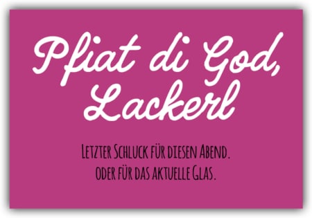 playa Kühlschrankmagnet #252 Pfiat di God, Lackerl