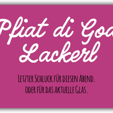 playa Kühlschrankmagnet #252 Pfiat di God, Lackerl