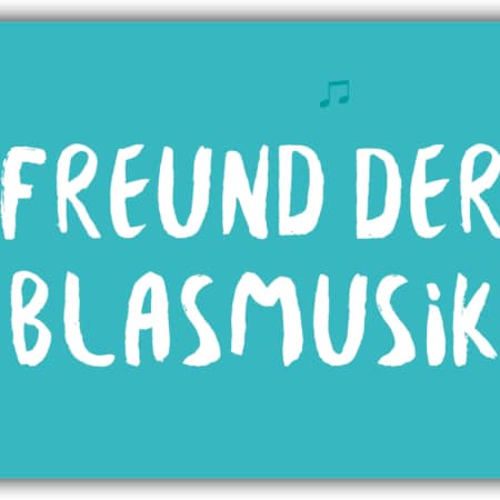 playa Kühlschrankmagnet #254 Freund der Blasmusik