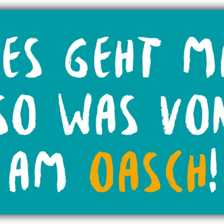 playa Kühlschrankmagnet #258 Des geht ma sowas von am Oasch