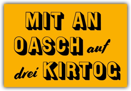 playa Kühlschrankmagnet #476 Mit an Oasch auf drei Kirtog