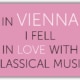 playa Kühlschrankmagnet #499 In Vienna I fell in Love with Classical Music