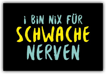 playa Kühlschrankmagnete #583 I bin nix für schwache Nerven