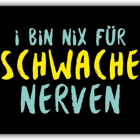 playa Kühlschrankmagnete #583 I bin nix für schwache Nerven