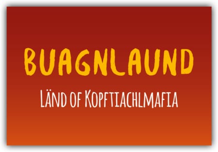 playa Kühlschrankmagnet #090 Buagnlaund Länd of Kopftiachlmafia