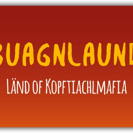 playa Kühlschrankmagnet #090 Buagnlaund Länd of Kopftiachlmafia