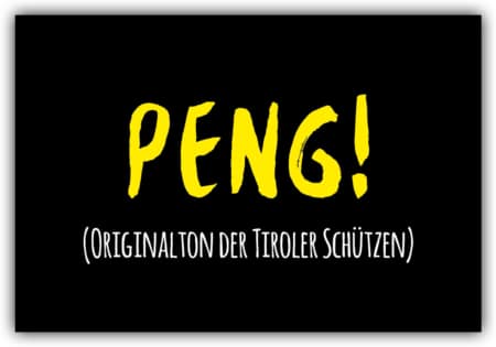 playa Kühlschrankmagnet #221 PENG - Originalton der Tiroler Schützen