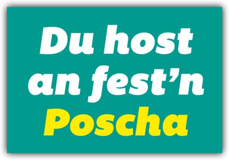 playa Kühlschrankmagnet #399 Du host an fest'n Poscha