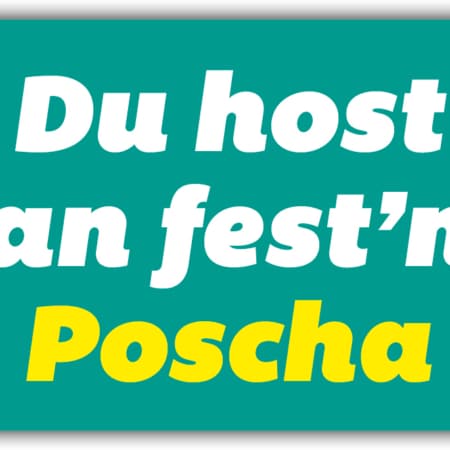 playa Kühlschrankmagnet #399 Du host an fest'n Poscha
